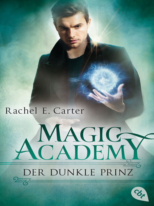 Titeldetails für Magic Academy--Der dunkle Prinz nach Rachel E. Carter - Verfügbar